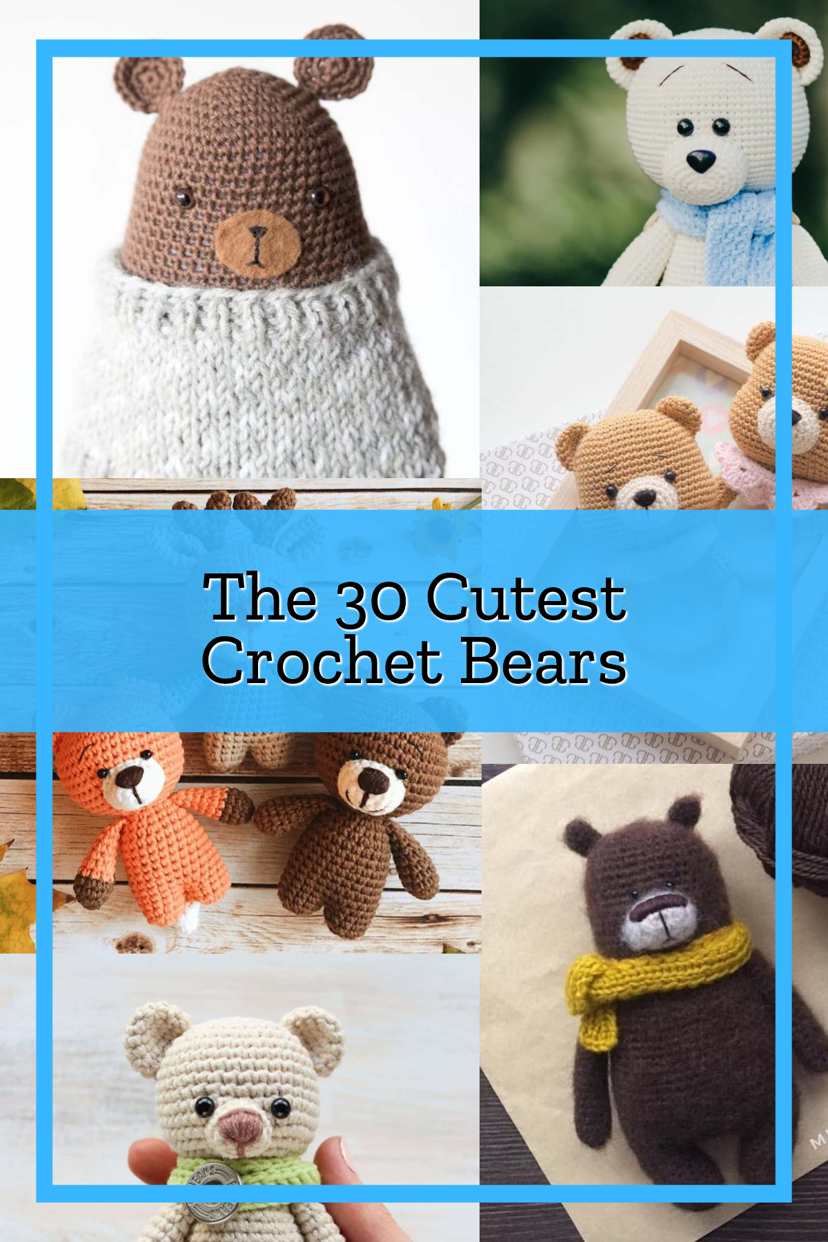The 30 Cutest Crochet Bear Patterns
